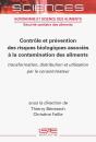 Contrôle Et Prévention Des Risques Biologiques Associés À La Contamination Des Aliments : Transformation, Distribution Et Utilisation Par Le Consommateur - Preview