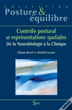Capa do artigo Contrôle Postural Et Représentation Spatiales ; De La Neurobiologie À La Clinique