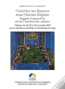 Capa do artigo Contrôler Les Finances Sous L'Ancien Régime ; Regards D'Aujourd'Hui Sur Les Chambres Des Comptes