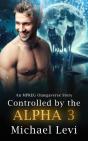 Controlled By The Alpha 3 - An Mpreg Omegaverse Story - Preview