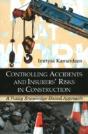 Controlling Accidents & Insurers' Risks In Construction - Preview