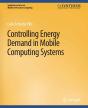 Controlling Energy Demand In Mobile Computing Systems - Preview