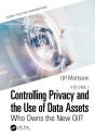 Controlling Privacy And The Use Of Data Assets - Volume 1 - Preview