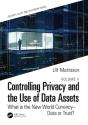 Controlling Privacy And The Use Of Data Assets - Volume 2 - Preview