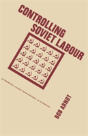 Controlling Soviet Labour - Preview