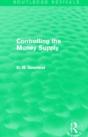 Controlling The Money Supply (Routledge Revivals) - Preview