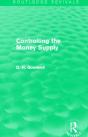 Controlling The Money Supply (Routledge Revivals) - Preview