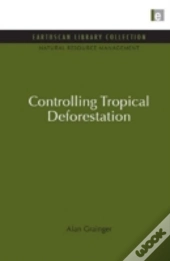 Controlling Tropical Deforestation