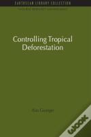 Controlling Tropical Deforestation