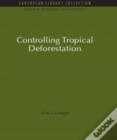 Controlling Tropical Deforestation