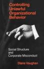 Controlling Unlawful Organizational Behavior Â€“ Social Structure And Corporate Misconduct - Preview