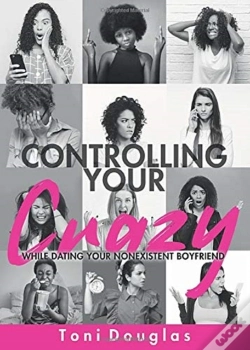 Capa do artigo Controlling Your Crazy While Dating Your Nonexistent Boyfriend