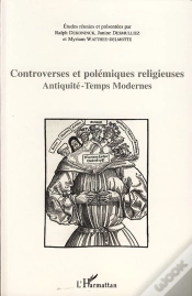 Capa do artigo Controverses Et Polémiques Religieuses ; Antiquité - Temps Modernes
