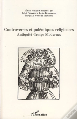 Capa do artigo Controverses Et Polémiques Religieuses ; Antiquité - Temps Modernes