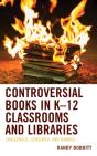 Controversial Books In K-12 Classrooms And Libraries - Preview