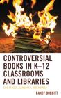 Controversial Books In K-12 Classrooms And Libraries - Preview