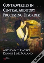 Controversies In Central Auditory Processing Disorder (Capd)