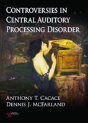 Controversies In Central Auditory Processing Disorder (Capd) - Preview