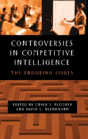 Controversies In Competitive Intelligence - Preview