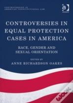 Controversies In Equal Protection Cases In America