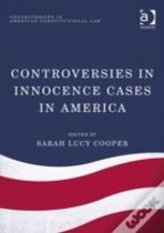 Controversies In Innocence Cases In America