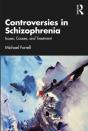 Controversies In Schizophrenia - Preview