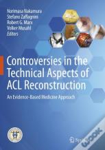 Controversies In The Technical Aspects Of Acl Reconstruction