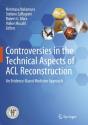 Controversies In The Technical Aspects Of Acl Reconstruction - Preview