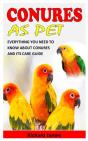 Conures As Pet - Preview