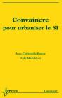 Convaincre Pour Urbaniser Le Systeme D'Information - Preview