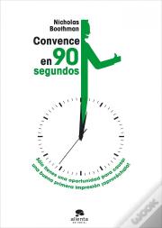 Convence En Noventa Segundos