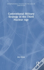 Conventional Military Strategy In The Third Nuclear Age