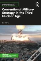 Conventional Military Strategy In The Third Nuclear Age