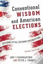 Conventional Wisdom And American Elections