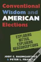 Conventional Wisdom And American Elections