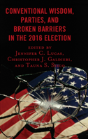 Conventional Wisdom, Parties, And Broken Barriers In The 2016 Election - Preview