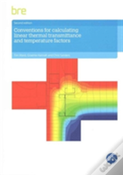 Conventions For Calculating Linear Thermal Transmittance And Temperature Factors