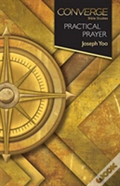 Converge Bible Studies: Practical Prayer