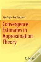 Convergence Estimates In Approximation Theory