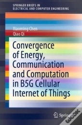 Convergence Of Energy, Communication And Computation In B5g Cellular Internet Of Things
