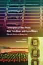 Convergence Of More Moore, More Than Moore And Beyond Moore - Preview