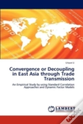 Convergence Or Decoupling In East Asia Through Trade Transmission