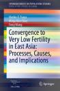 Convergence To Very Low Fertility In East Asia: Processes, Causes, And Implications - Preview