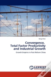 Convergence, Total Factor Productivity And Industrial Growth