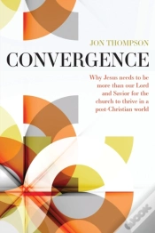 Capa do artigo Convergence: Why Jesus Needs To Be More