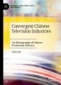 Convergent Chinese Television Industries - Preview