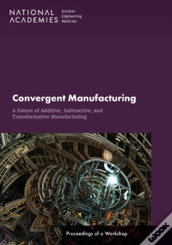 Capa do artigo Convergent Manufacturing: A Future Of Additive, Subtractive, And Transformative Manufacturing