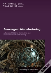 Capa do artigo Convergent Manufacturing: A Future Of Additive, Subtractive, And Transformative Manufacturing