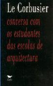 Conversa com os Estudantes das Escolas de Arquitectura (2ª Edição)