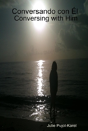 Conversando Con El - Conversing With Him - Preview